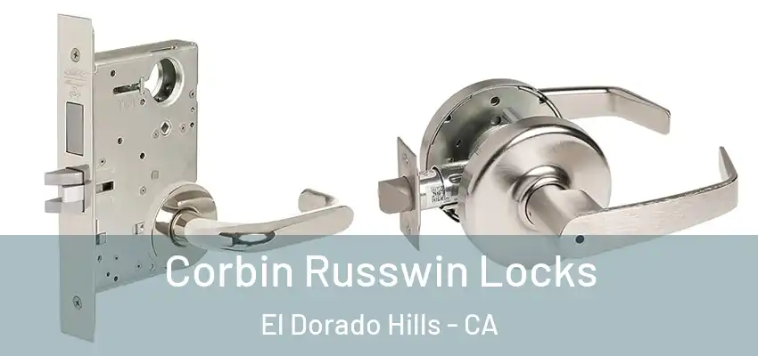  Corbin Russwin Locks El Dorado Hills - CA