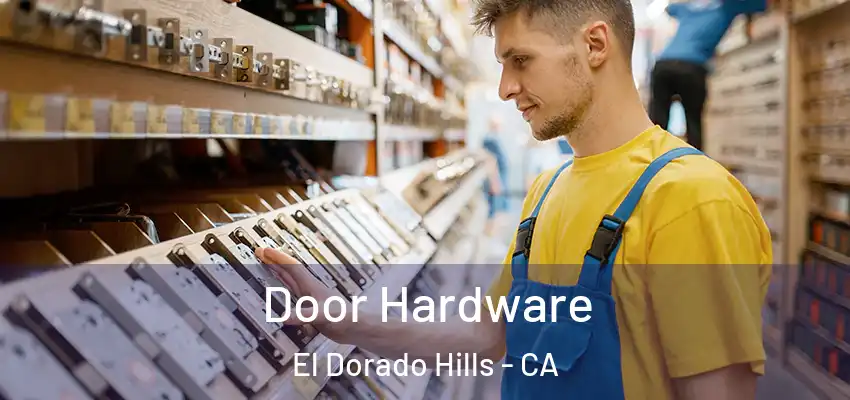  Door Hardware El Dorado Hills - CA