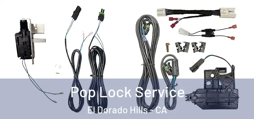  Pop Lock Service El Dorado Hills - CA