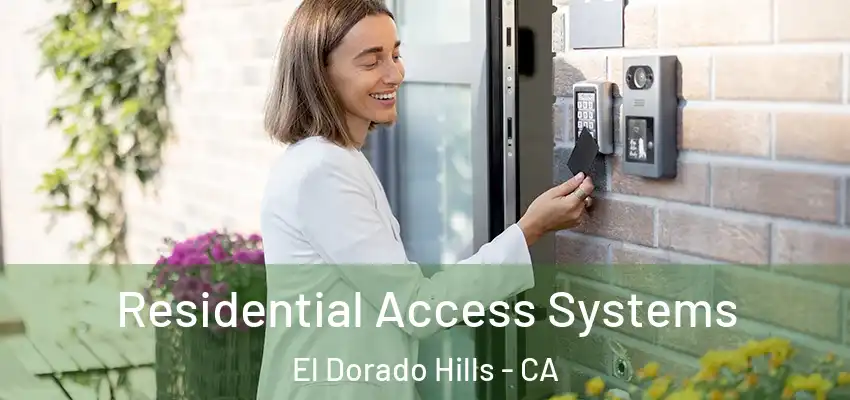  Residential Access Systems El Dorado Hills - CA